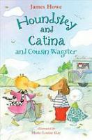 Houndsley_and_Catina_and_Cousin_Wagster